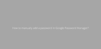 How to manually add a password in Google Password Manager?