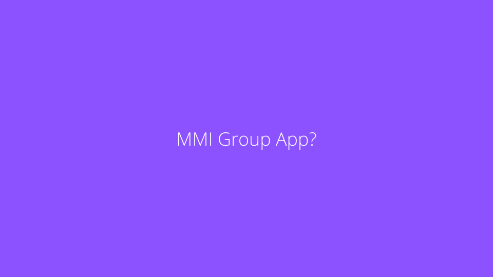 What is the MMI Group App?