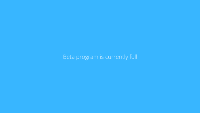 What is beta program? (Beta program is currently full)