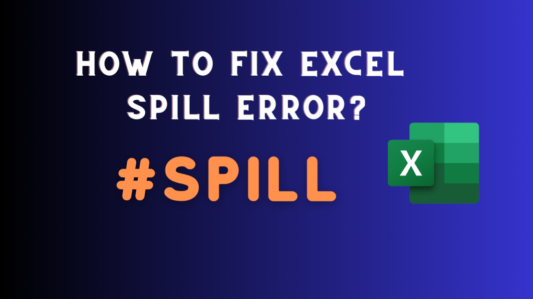 What Is An Excel Spill Error And How To Fix It? Asenqua Tech