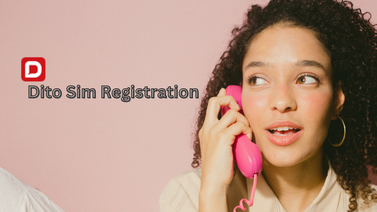 Dito Sim Registration: Step-by-Step Guide to Register Sim