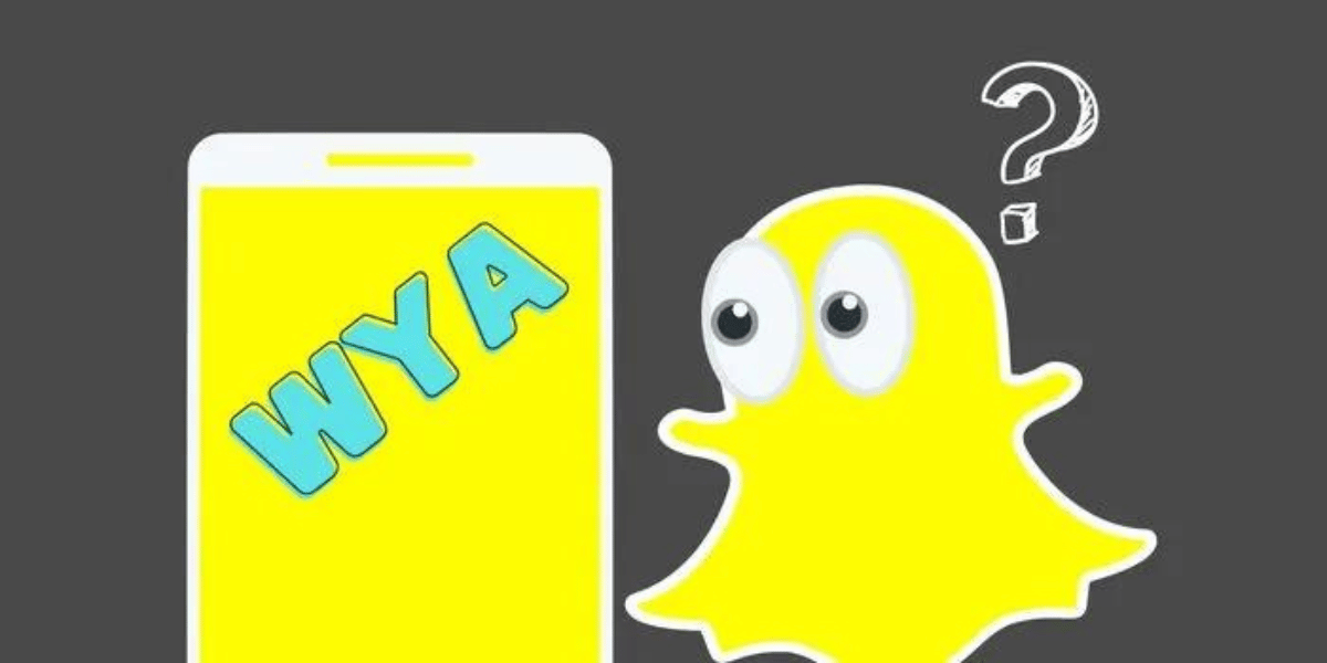 What Does WYA Mean On Snapchat?