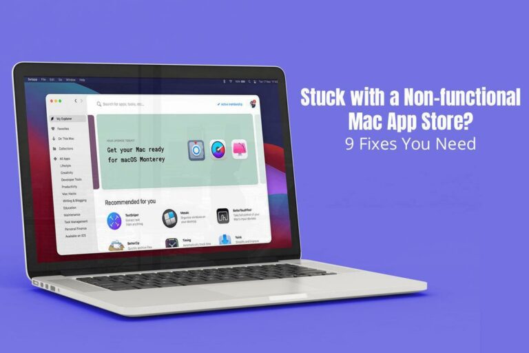 Stuck with a Non-functional Mac App Store? 9 Fixes You Need