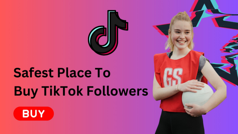 Top 7 Safest Website  To Buy TikTok Followers In 2023 (Instant & Active)
