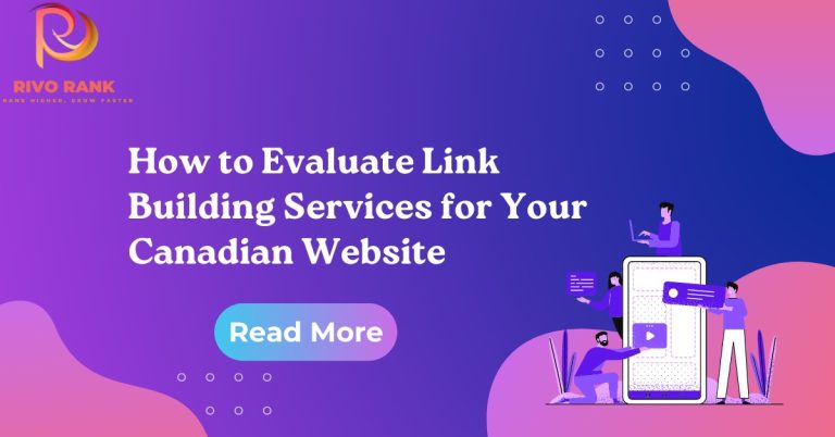 How to Evaluate Link Building Services for Your Canadian Website