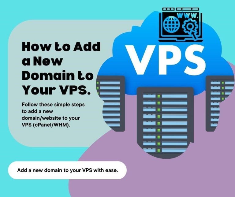 How To Add A New Domain/Website To Your VPS (cPanel/WHM)